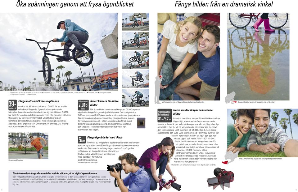 ögonblick i en spännande händelse, även när motivet inte befinner sig mitt i bilden.