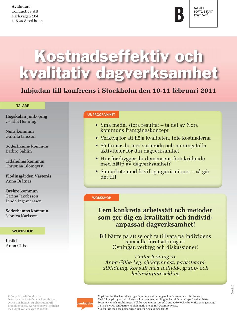 medel stora resultat ta del av Nora kommuns framgångskoncept Verktyg för att höja kvaliteten, inte kostnaderna Så finner du mer varierade och meningsfulla aktiviteter för din dagverksamhet Hur