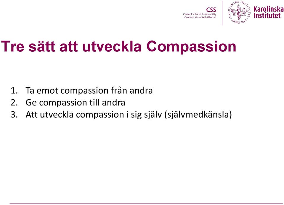 Ge compassion till andra 3.