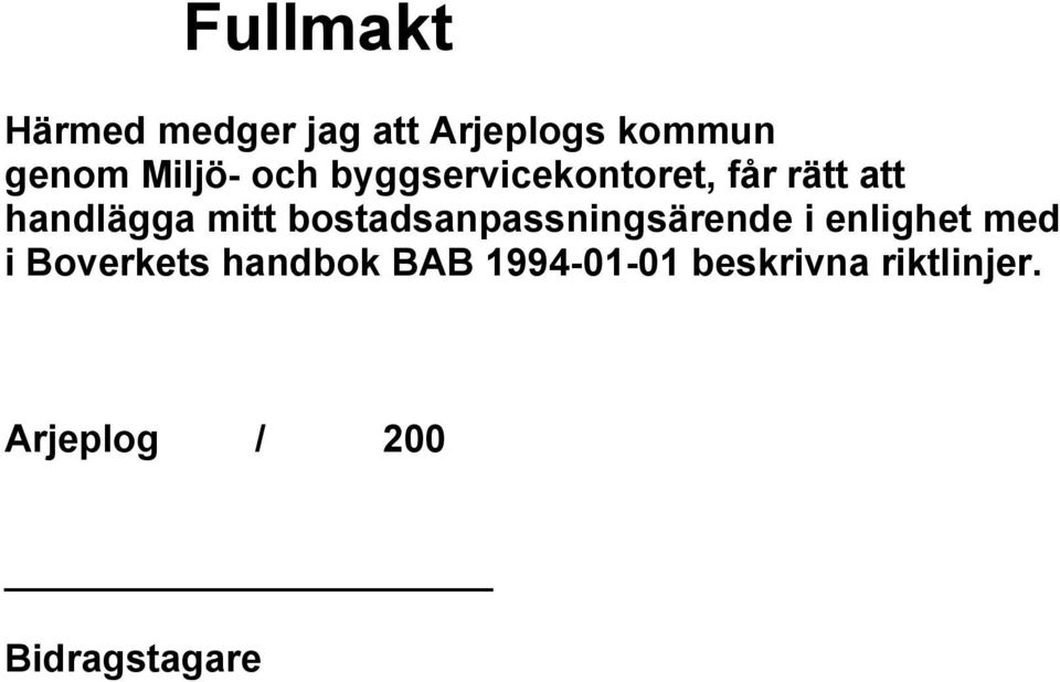 bostadsanpassningsärende i enlighet med i Boverkets