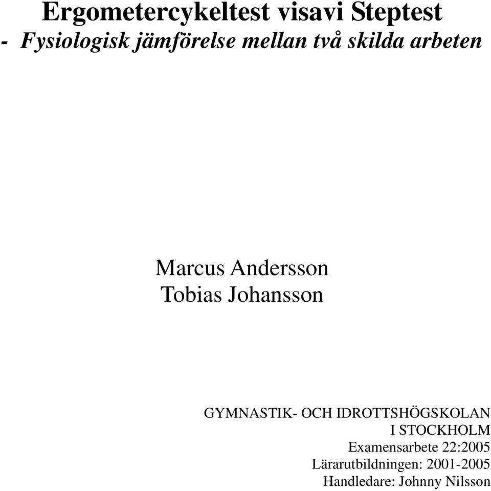 GYMNASTIK- OCH IDROTTSHÖGSKOLAN I STOCKHOLM Examensarbete