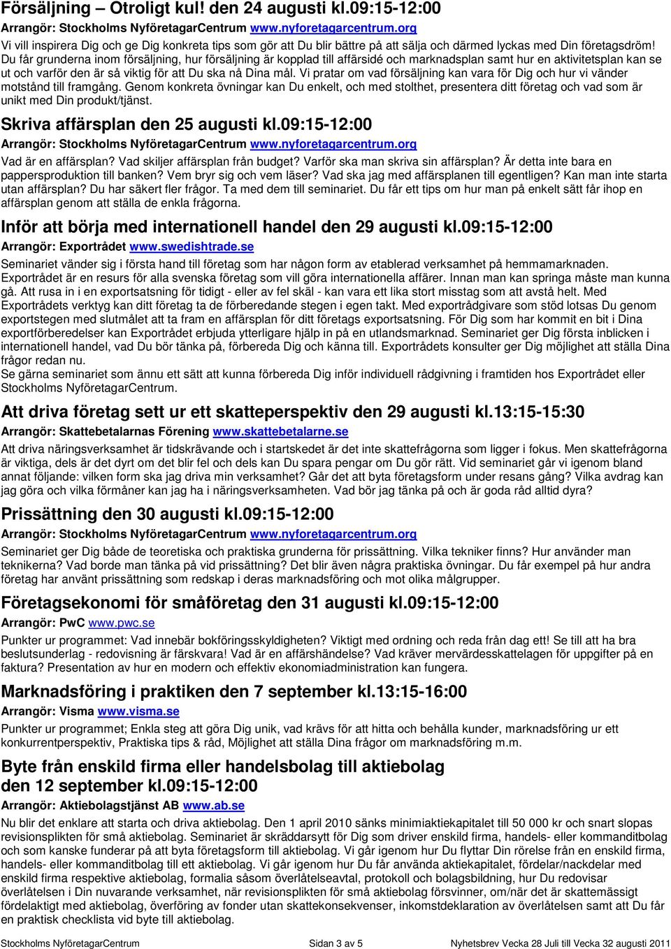 Vi pratar om vad försäljning kan vara för Dig och hur vi vänder motstånd till framgång.
