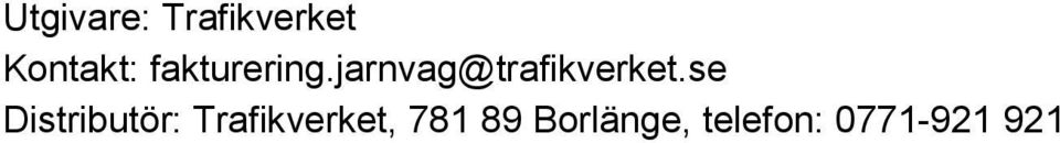 se Distributör: Trafikverket, 781