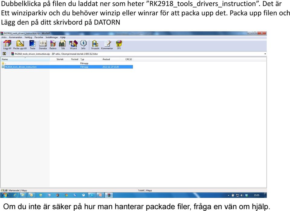 Det är Ett winziparkiv och du behöver winzip eller winrar för att packa