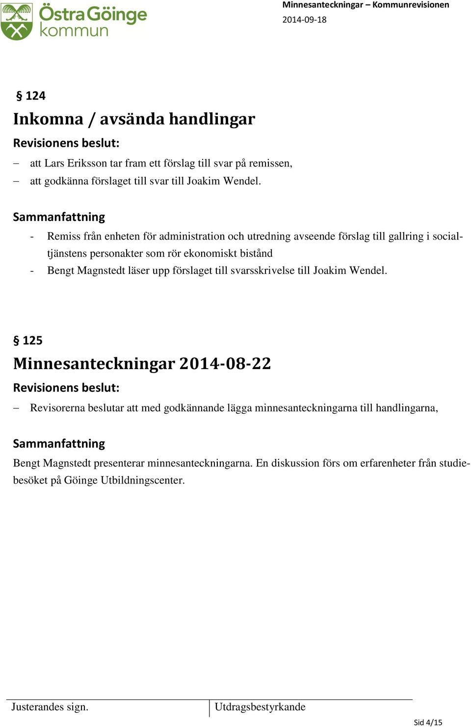 Magnstedt läser upp förslaget till svarsskrivelse till Joakim Wendel.