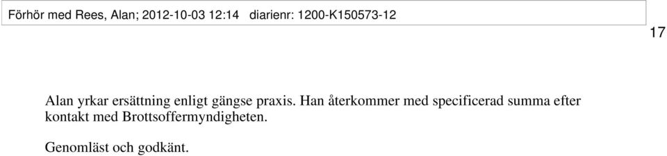 Han återkommer med specificerad summa efter