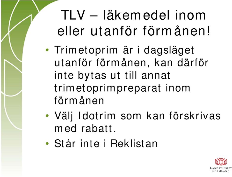 inte bytas ut till annat trimetoprimpreparat inom