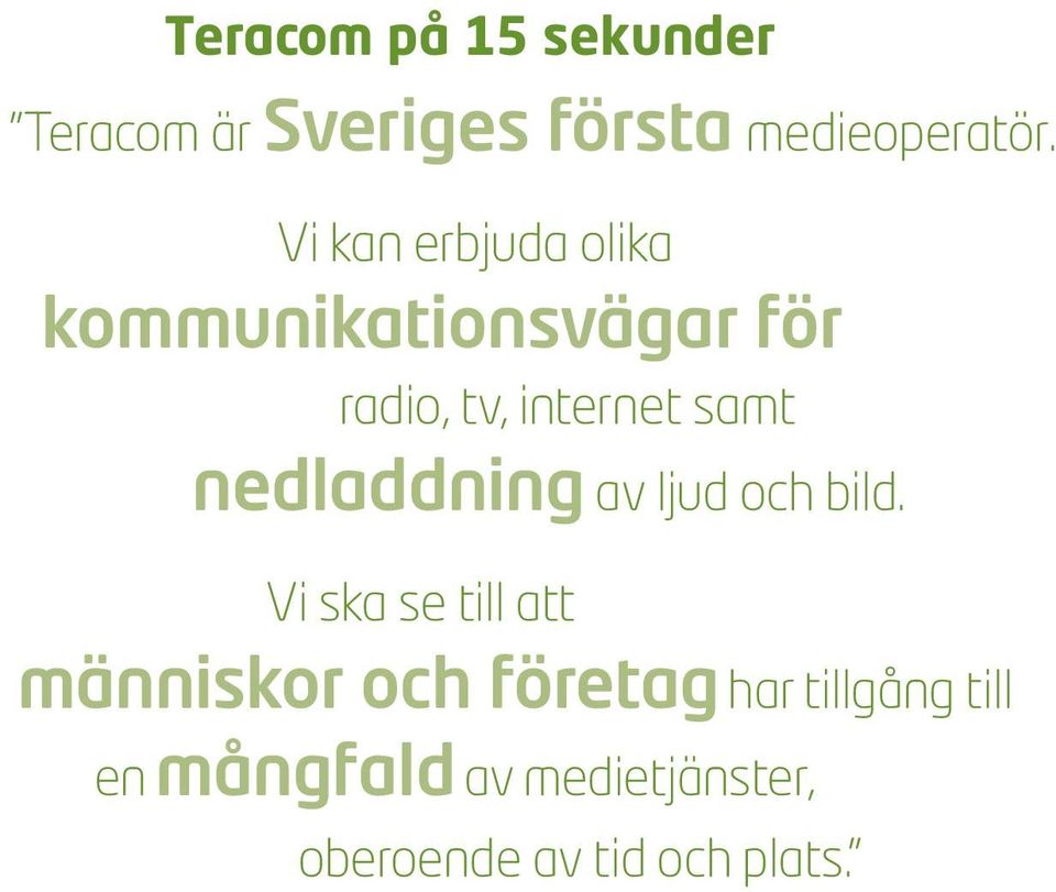 nedladdning av ljud och bild.