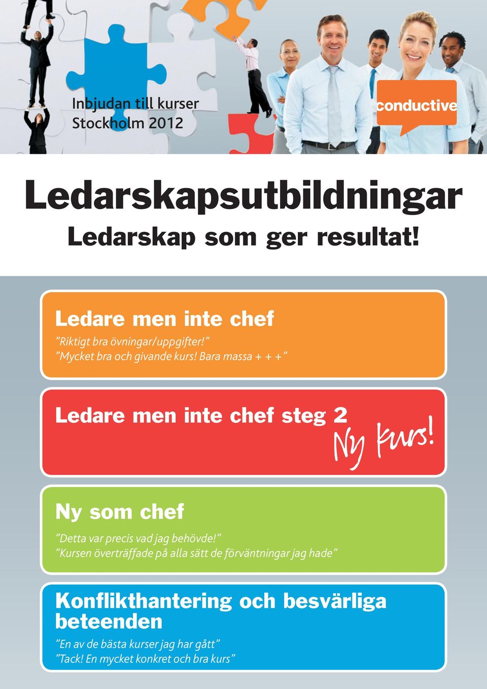 Bara massa + + + Ledare men inte chef steg 2 Ny! Ny som chef Detta var precis vad jag behövde!