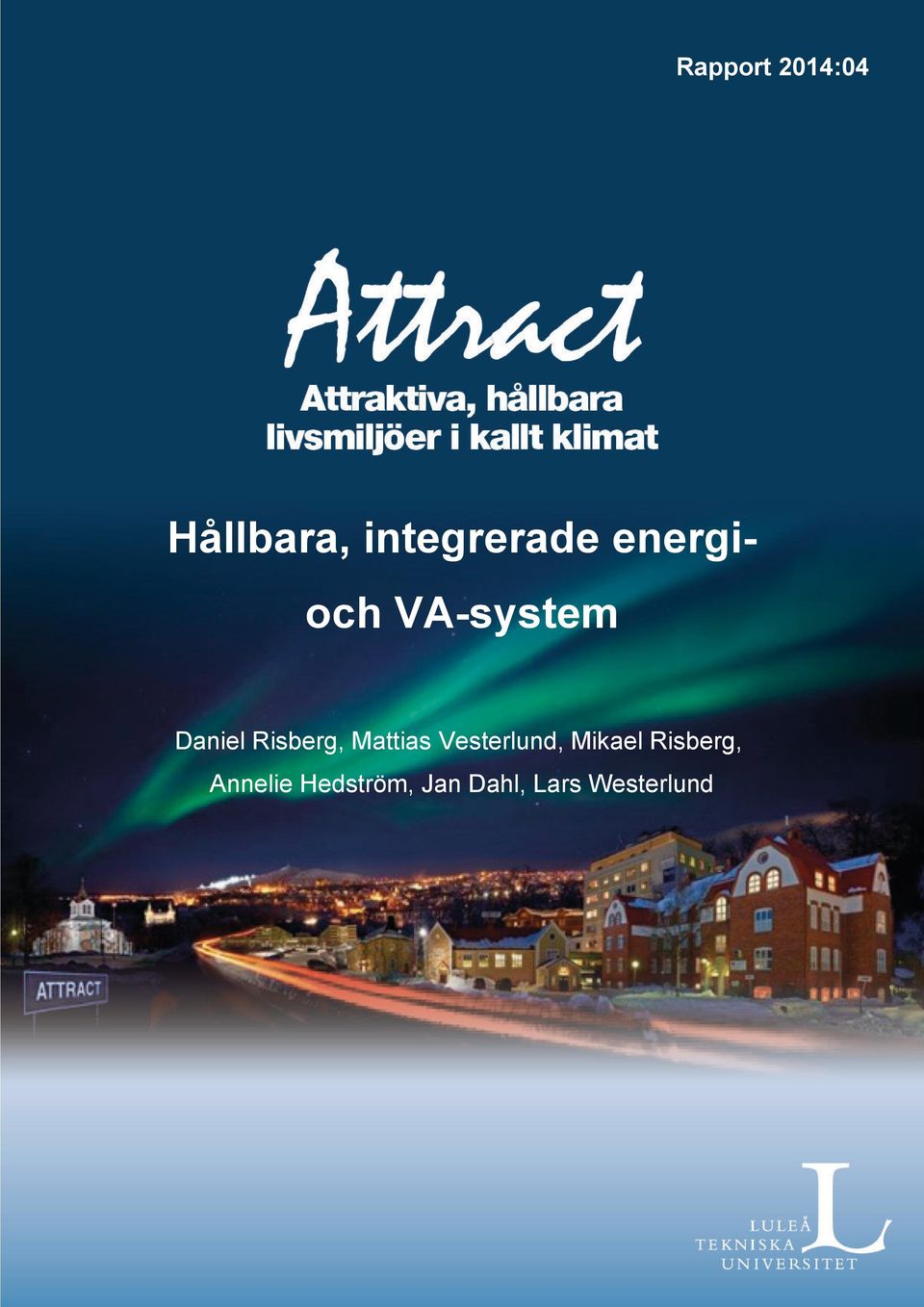Mattias Vesterlund, Mikael Risberg,