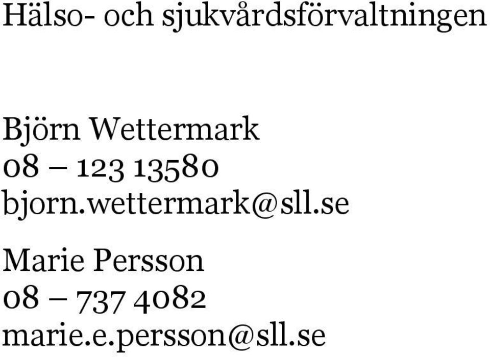 bjorn.wettermark@sll.