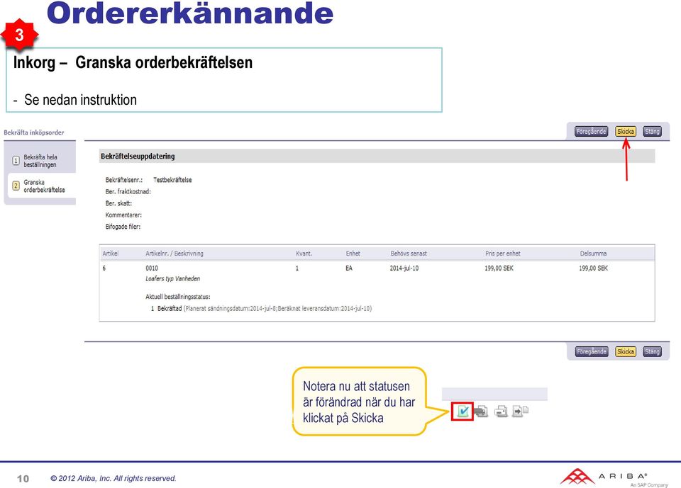 instruktion Notera nu att statusen