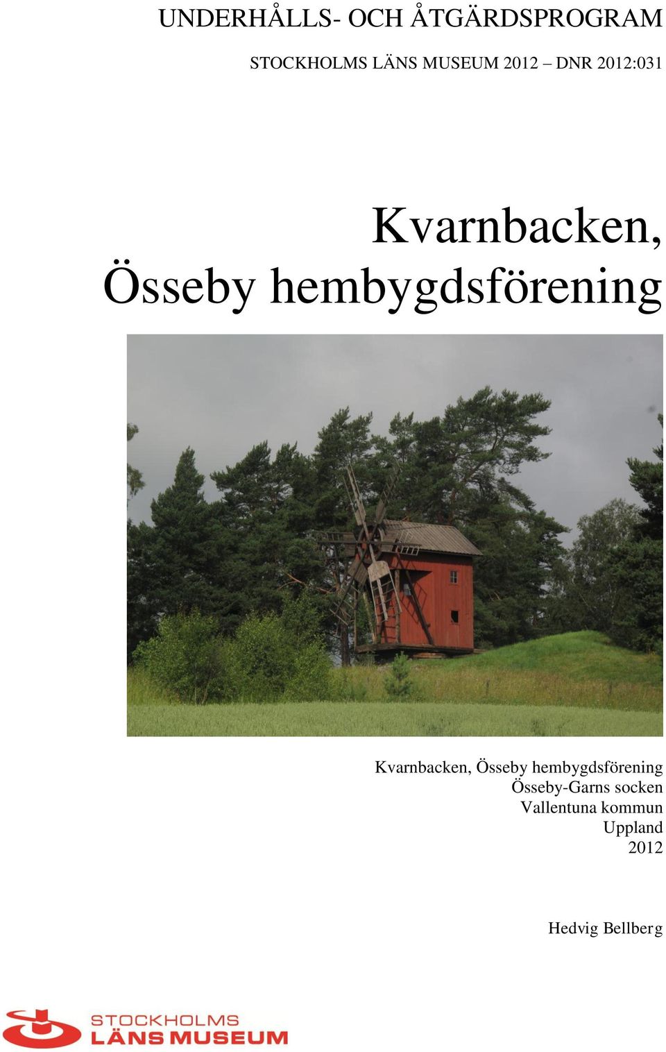 hembygdsförening Kvarnbacken, Össeby