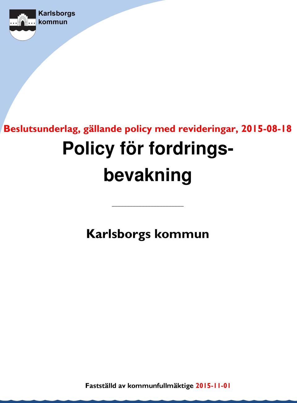 Policy för fordrings- bevakning