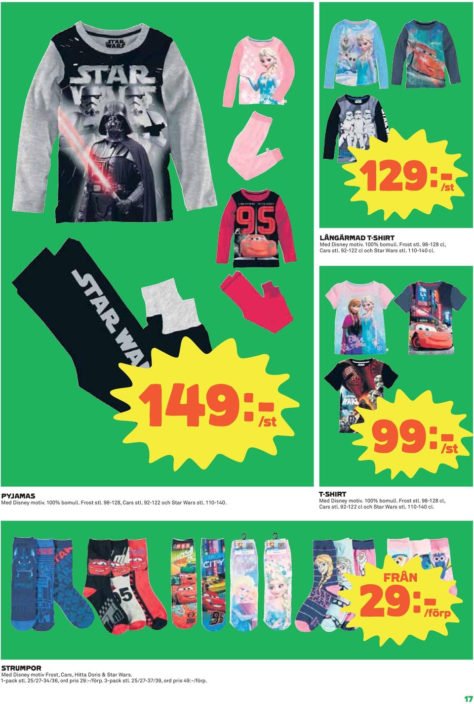 T-SHIRT Med Disney motiv. 100% bomull. Frost stl. 98-128 cl, Cars stl. 92-122 cl och Star Wars stl. 110-140 cl.