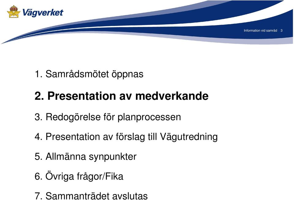 Redogörelse för planprocessen 4.