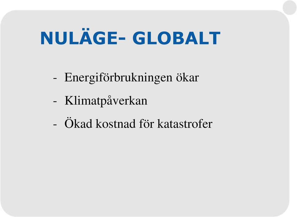 ökar - Klimatpåverkan