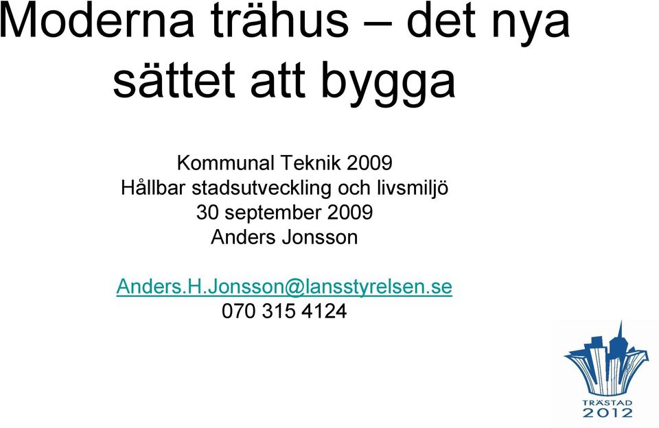 och livsmiljö 30 september 2009 Anders