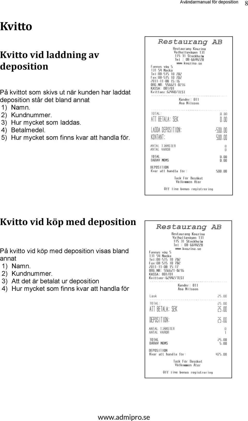 5) Hur mycket som finns kvar att handla för.