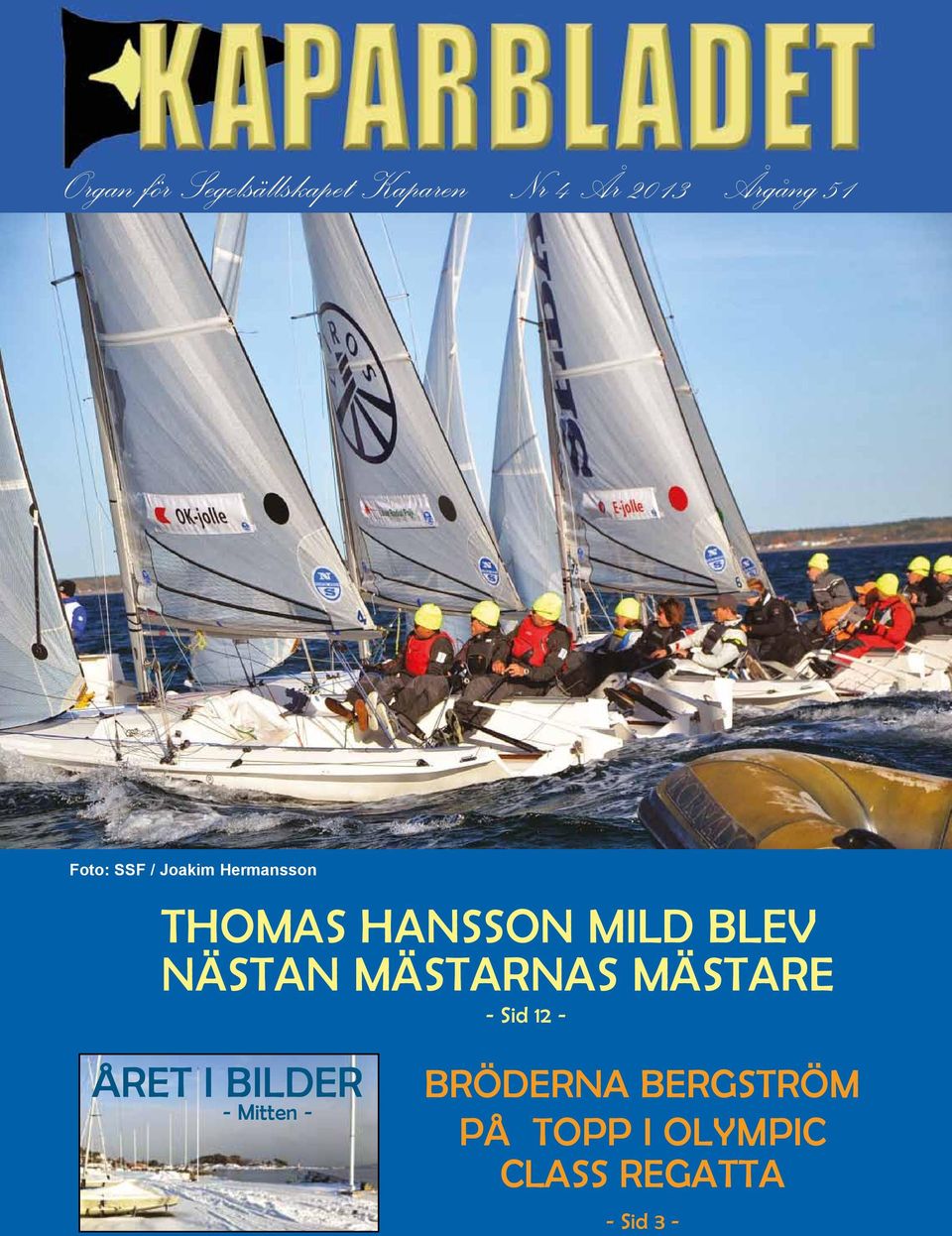 NÄSTAN MÄSTARNAS MÄSTARE - Sid 12 - ÅRET I BILDER - Mitten