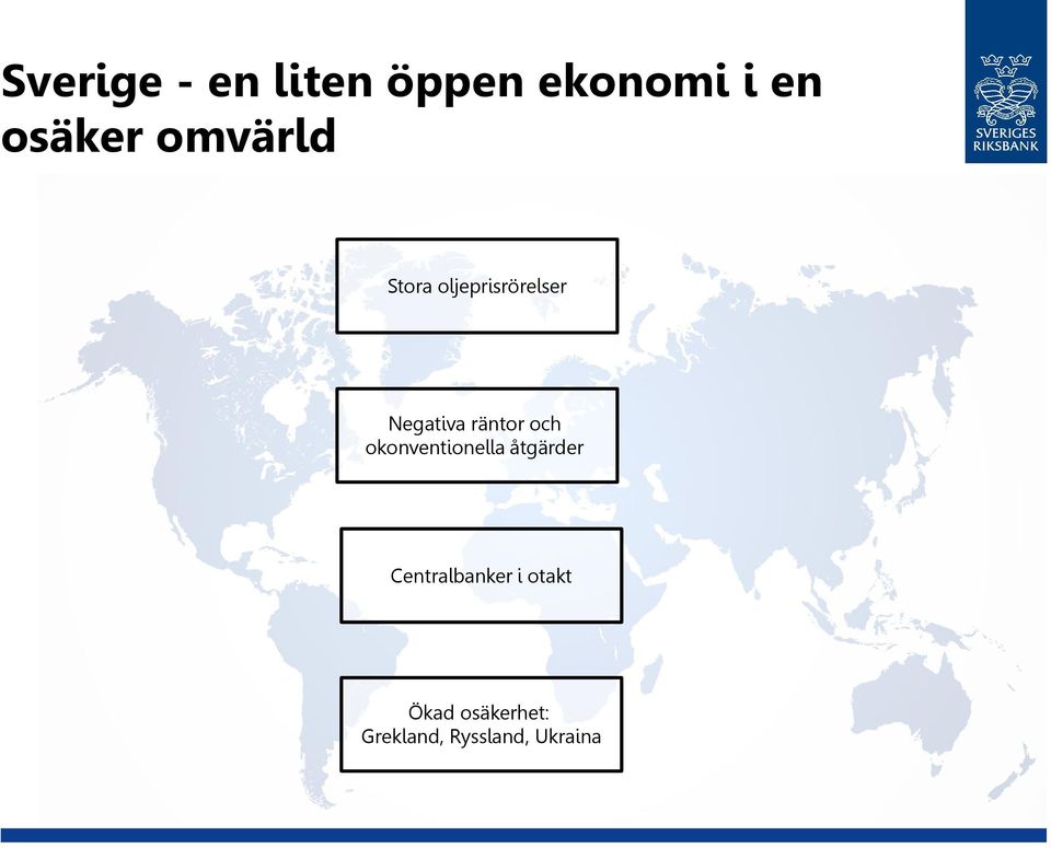 och okonventionella åtgärder Centralbanker i