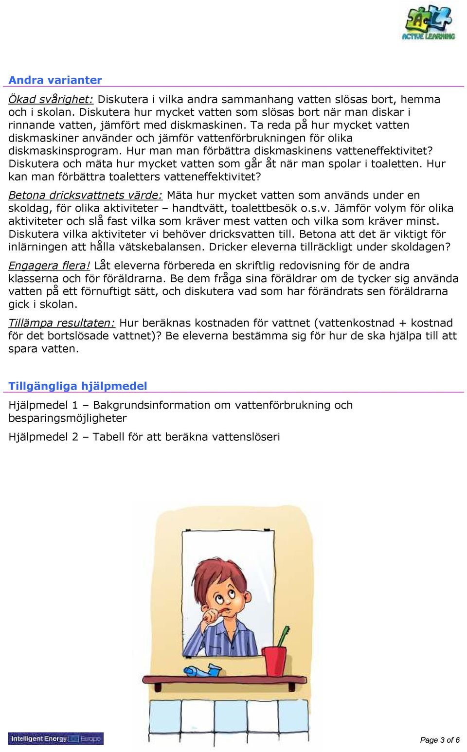 Ta reda på hur mycket vatten diskmaskiner använder och jämför vattenförbrukningen för olika diskmaskinsprogram. Hur man man förbättra diskmaskinens vatteneffektivitet?