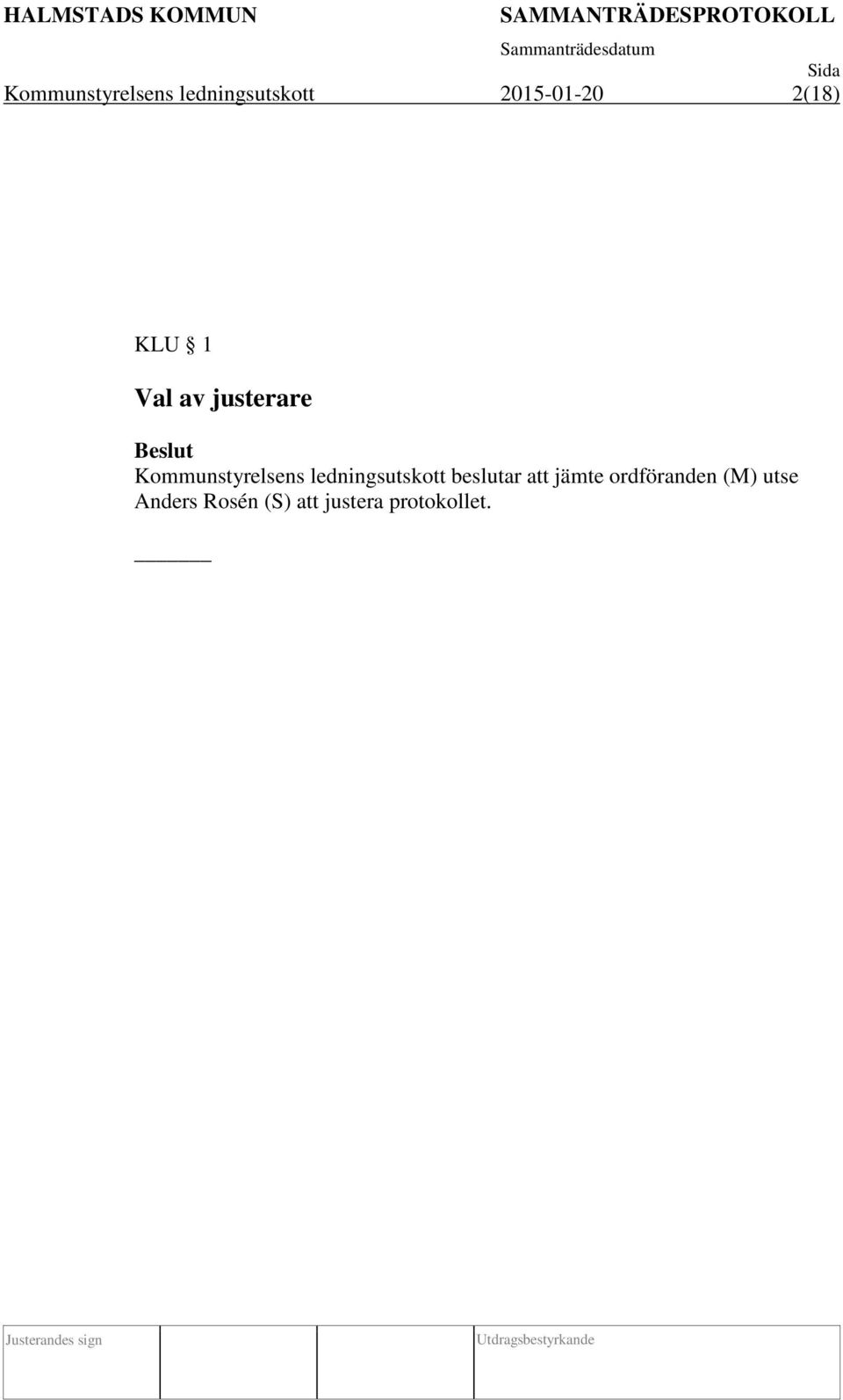 Kommunstyrelsens ledningsutskott beslutar att