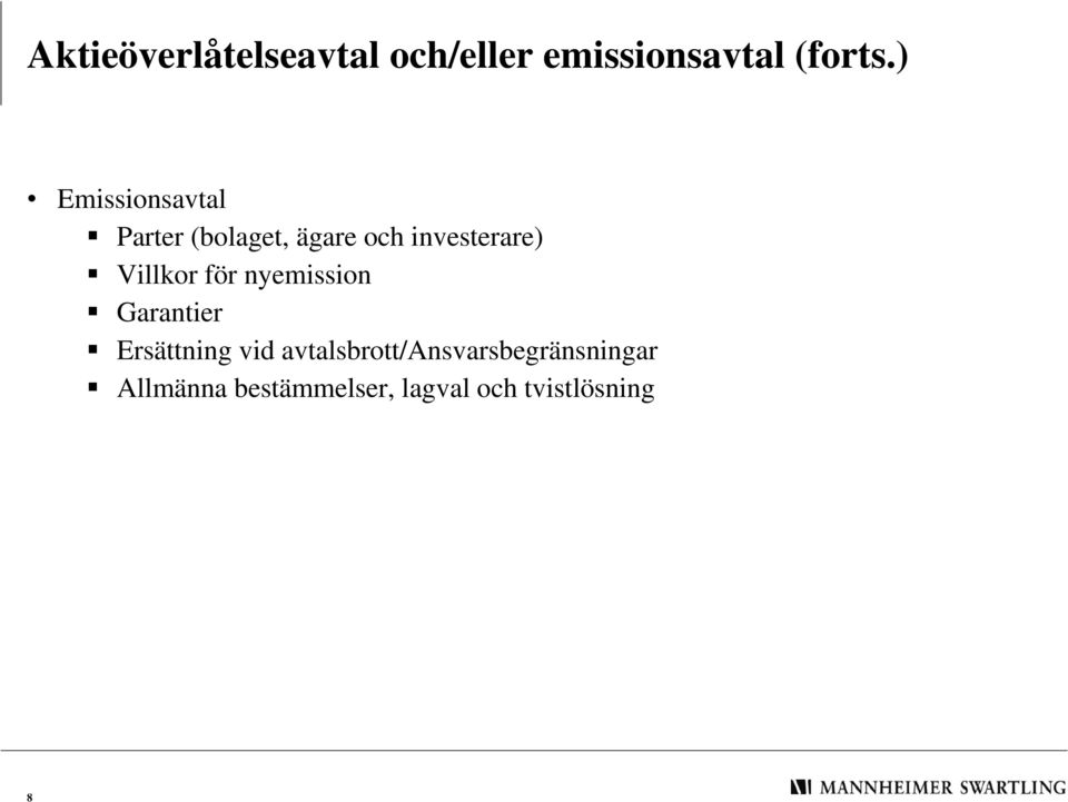 Villkor för nyemission Garantier Ersättning vid