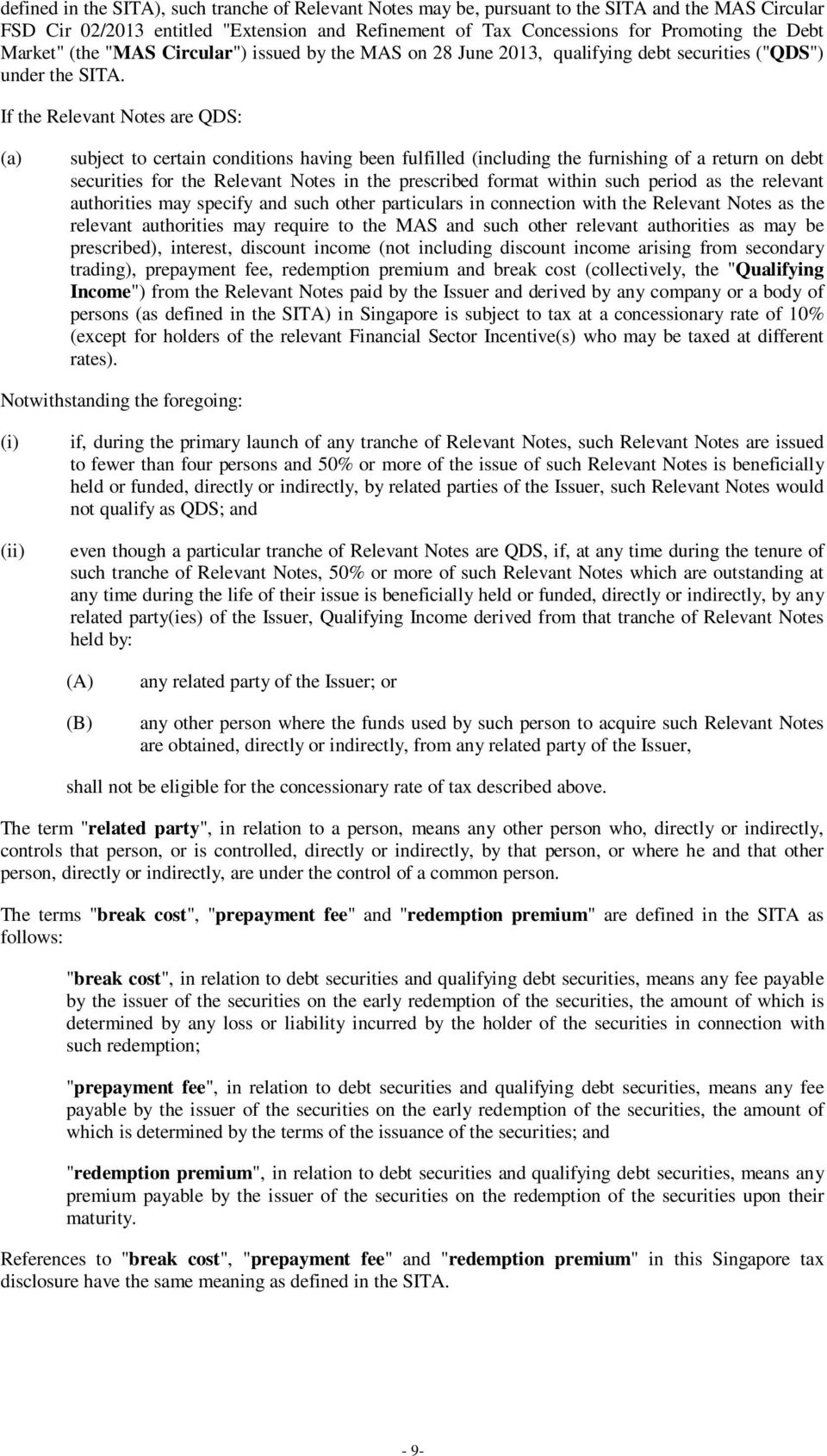 If the Relevant Notes are QDS: (a) subject to certain conditions having been fulfilled (including the furnishing of a return on debt securities for the Relevant Notes in the prescribed format within