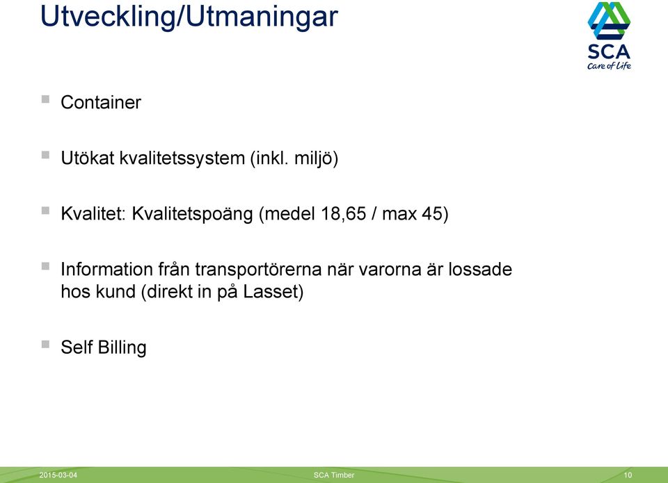 Information från transportörerna när varorna är lossade hos