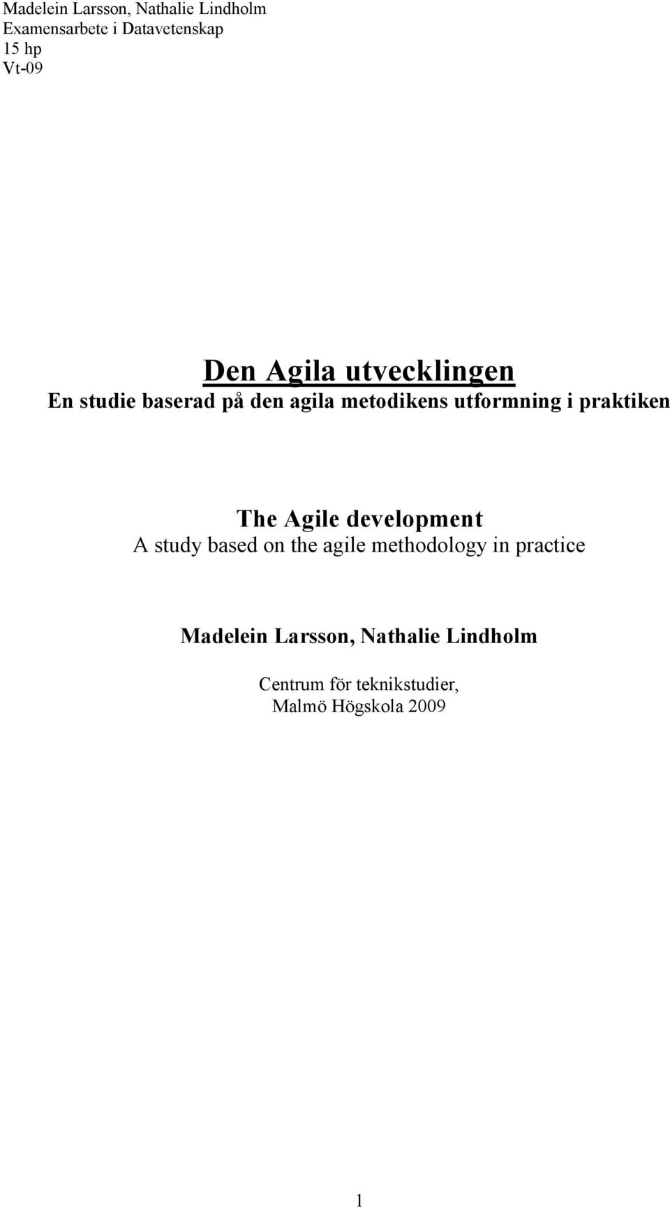 study based on the agile methodology in practice Madelein