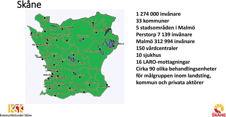 vårdcentraler 10 sjukhus 16 LARO-mottagningar Cirka 90 olika