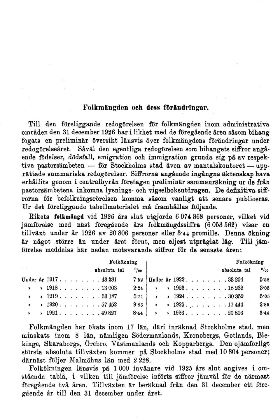 folkmängdens förändringar under redogörelseåret.