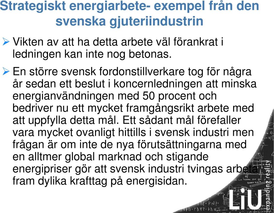 ett mycket framgångsrikt arbete med att uppfylla detta mål.