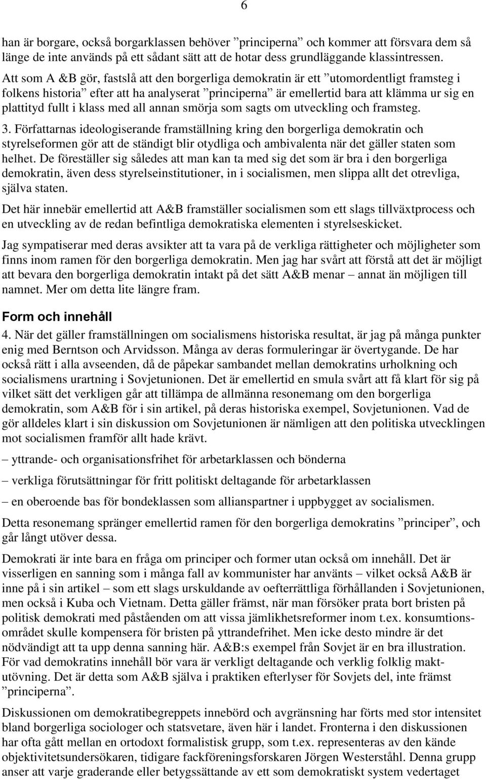 klass med all annan smörja som sagts om utveckling och framsteg. 3.