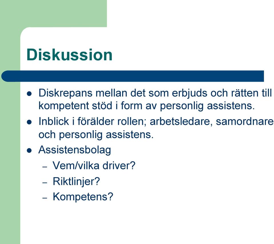 Inblick i förälder rollen; arbetsledare, samordnare och