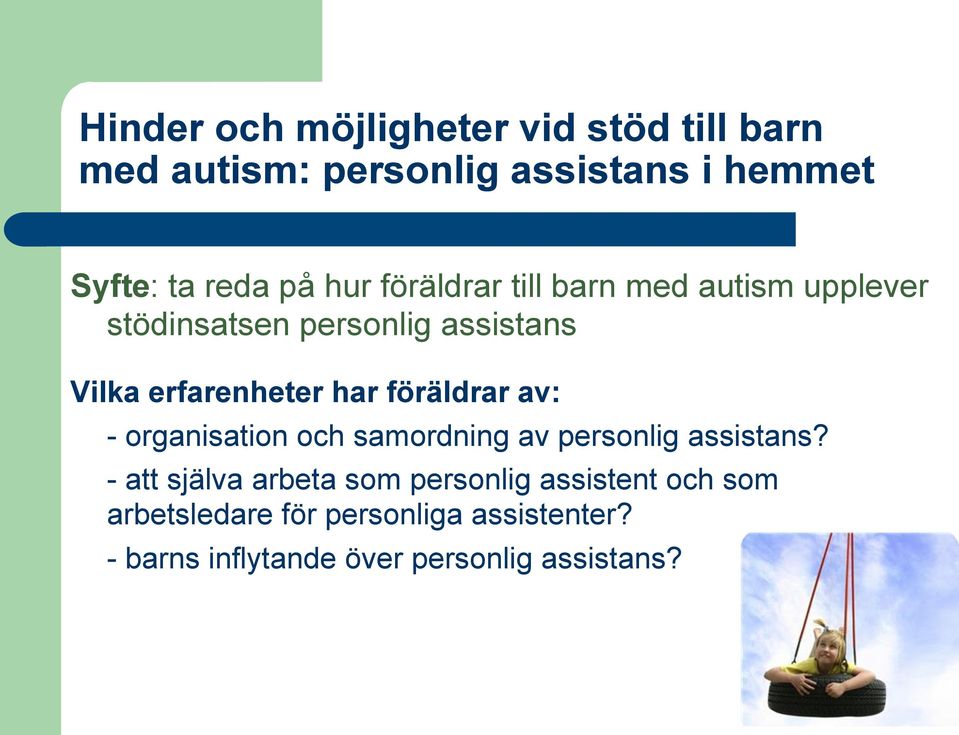 föräldrar av: - organisation och samordning av personlig assistans?