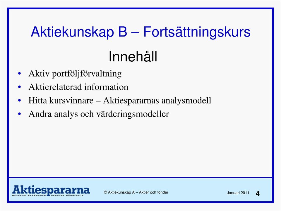 information Hitta kursvinnare Aktiespararnas