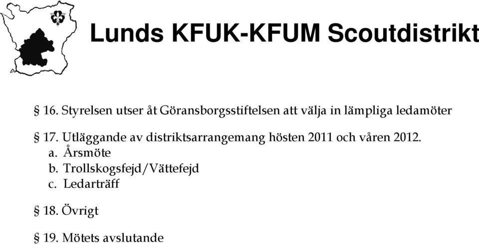 Utläggande av distriktsarrangemang hösten 2011 och våren