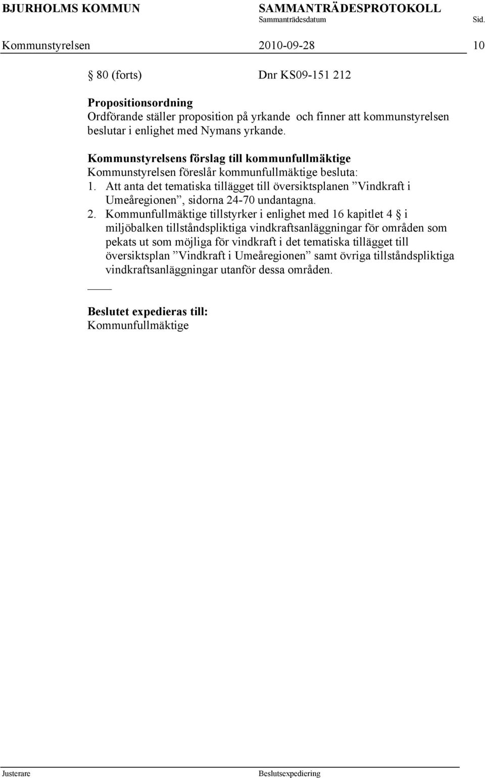 Att anta det tematiska tillägget till översiktsplanen Vindkraft i Umeåregionen, sidorna 24