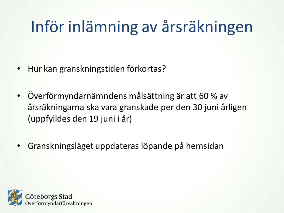 Överförmyndarnämndens målsättning är att 60 % av