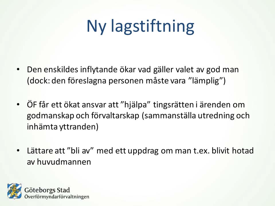 tingsrätten i ärenden om godmanskap och förvaltarskap (sammanställa utredning och