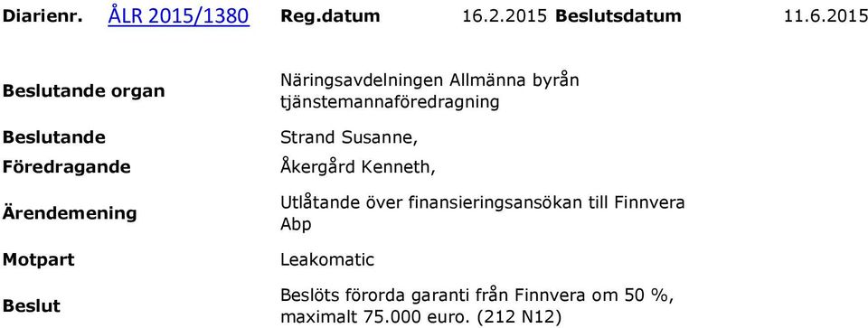 2015 organ Näringsavdelningen Allmänna byrån tjänstemannaföredragning
