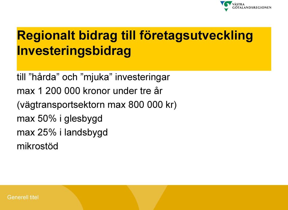 max 1 200 000 kronor under tre år