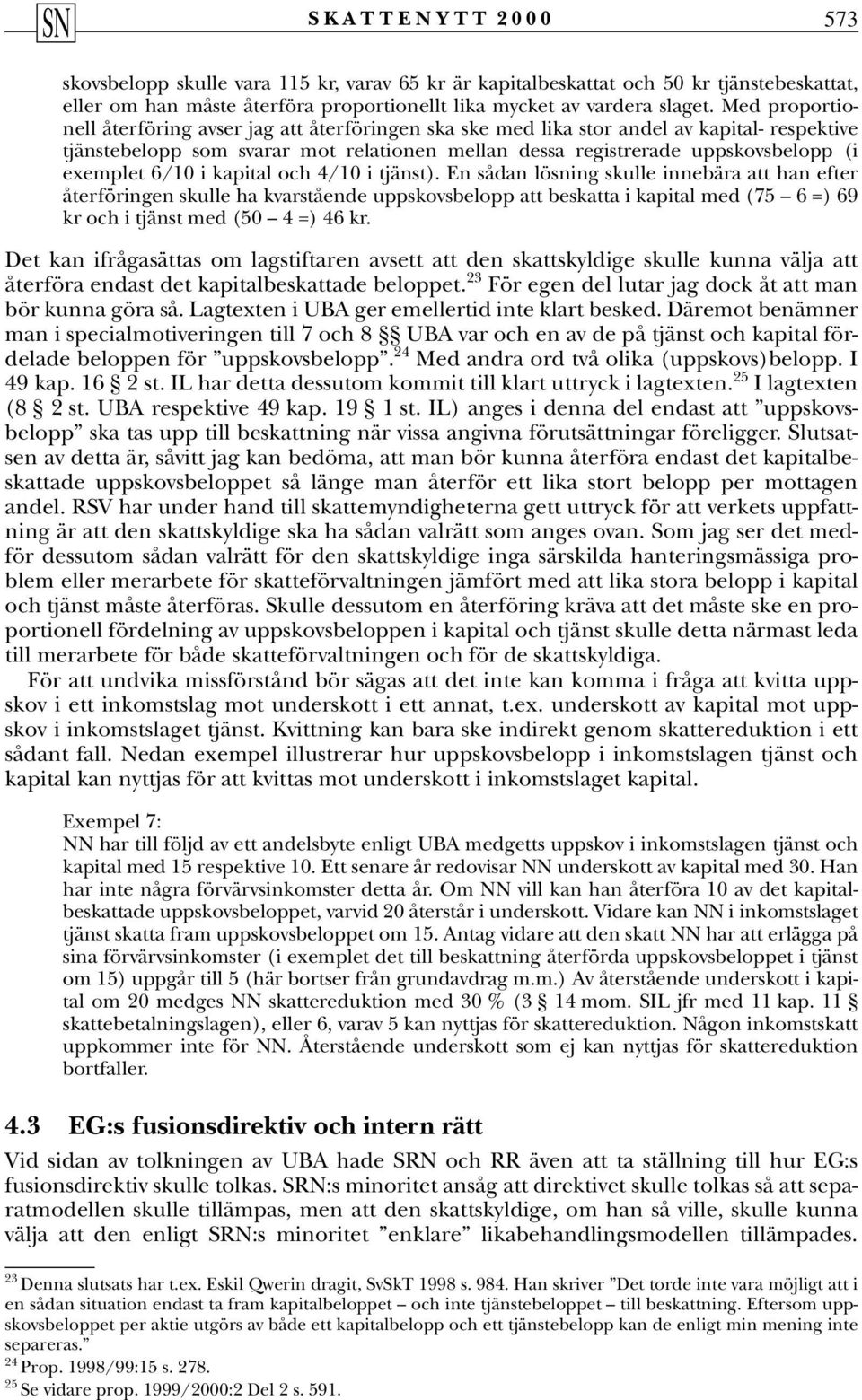 6/10 i kapital och 4/10 i tjänst).
