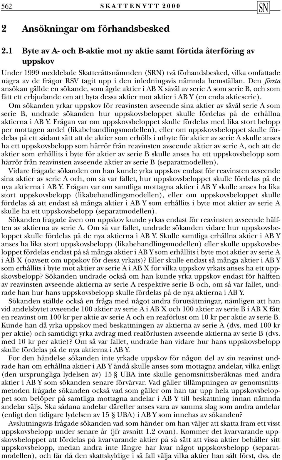inledningsvis nämnda hemställan.