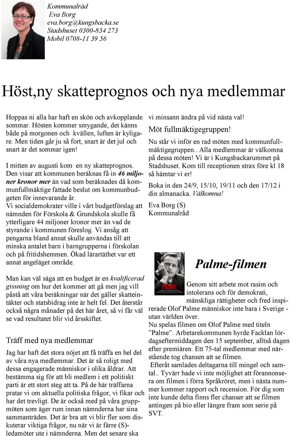 I mitten av augusti kom en ny skatteprognos.