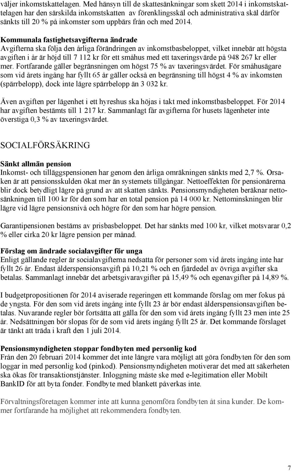 från och med 2014.