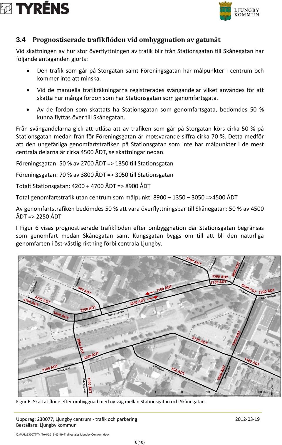 Vid de manuella trafikräkningarna registrerades svängandelar vilket användes för att skatta hur många fordon som har Stationsgatan som genomfartsgata.