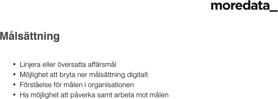 målsättning digitalt Förståelse för målen i